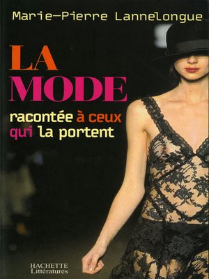 cover image of La mode expliquée à ceux qui la portent
